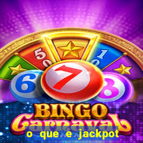 o que e jackpot no jogo do tigre